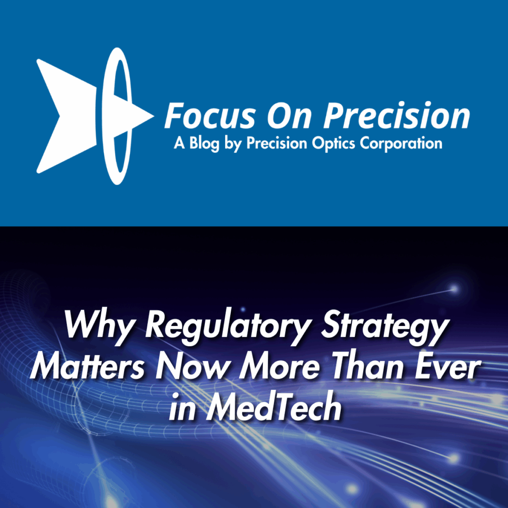 Why Regulatory Strategy Matters Now More Than Ever in MedTech